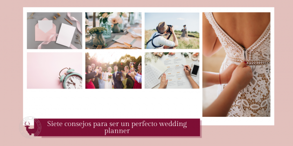 Siete consejos para ser un perfecto wedding planner